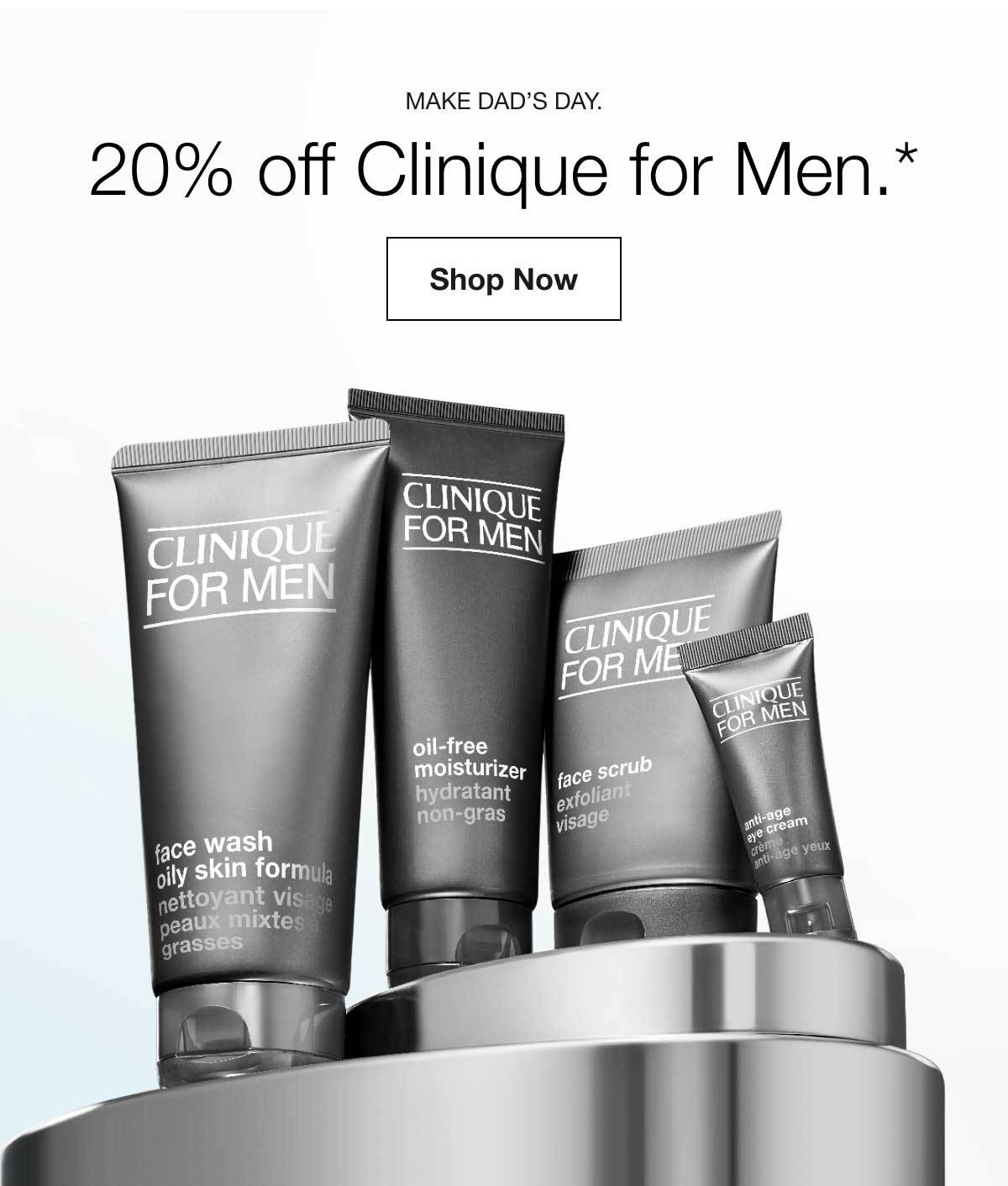 Make Dad’s Day. | 20% off Clinique for Men.* | Shop Now