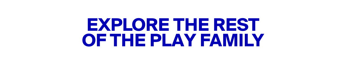 The PLAY Family