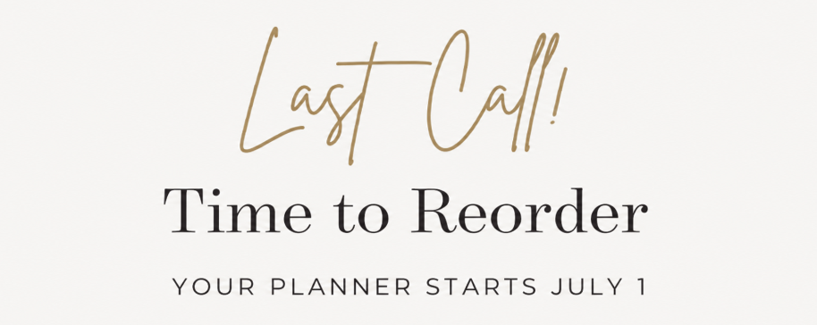 last call, start your planner on time, july 1 start date is almost here