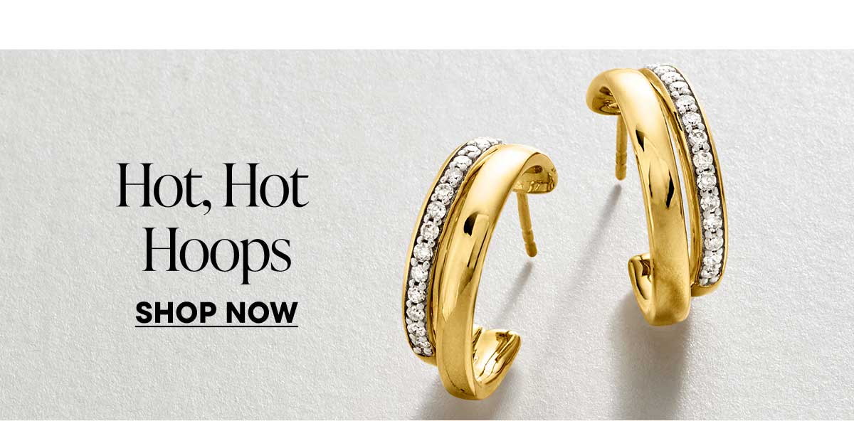 Hot, Hot Hoops. Shop Now