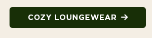 shop cozy loungewear