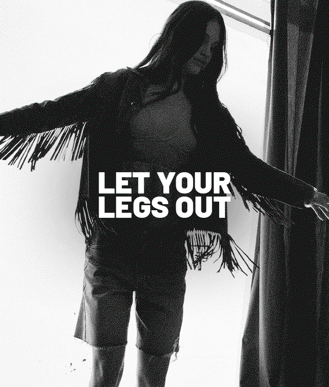 Let your legs out