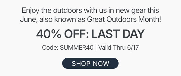 last day for 40% off - shop now