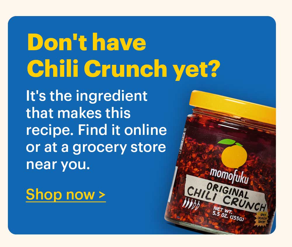 Header: Chili Crunch Chicken Tenders. You're Welcome. Sub-header: Crispy, juicy, and drizzled with Chili Crunch. Watch how it's made. CTA: SHOP CHILI CRUNCH