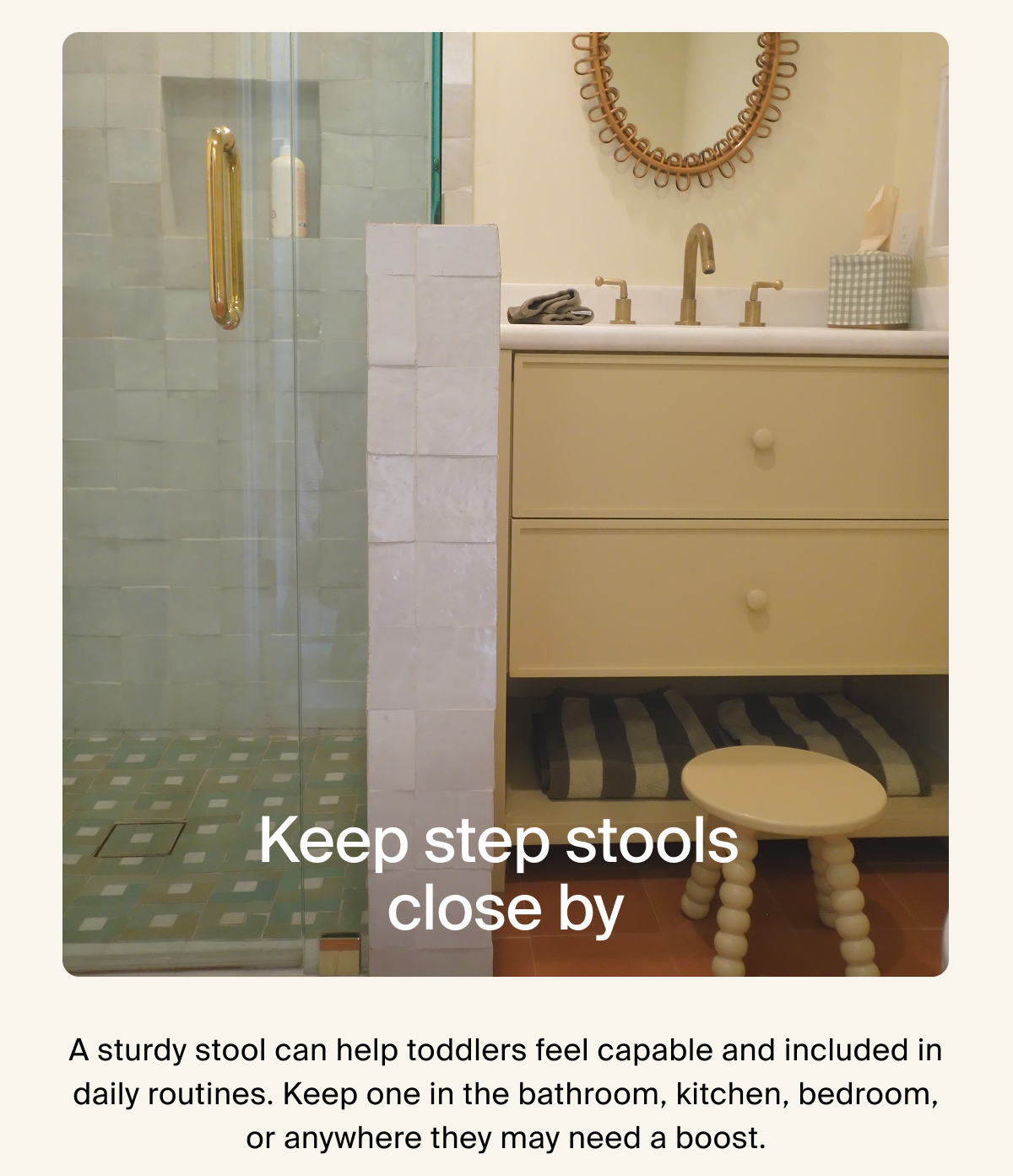Keep stools close by