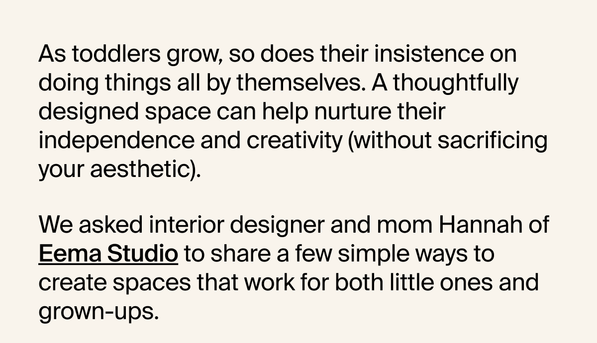 As toddler grows, so does their insistence on doing things all by themselves.