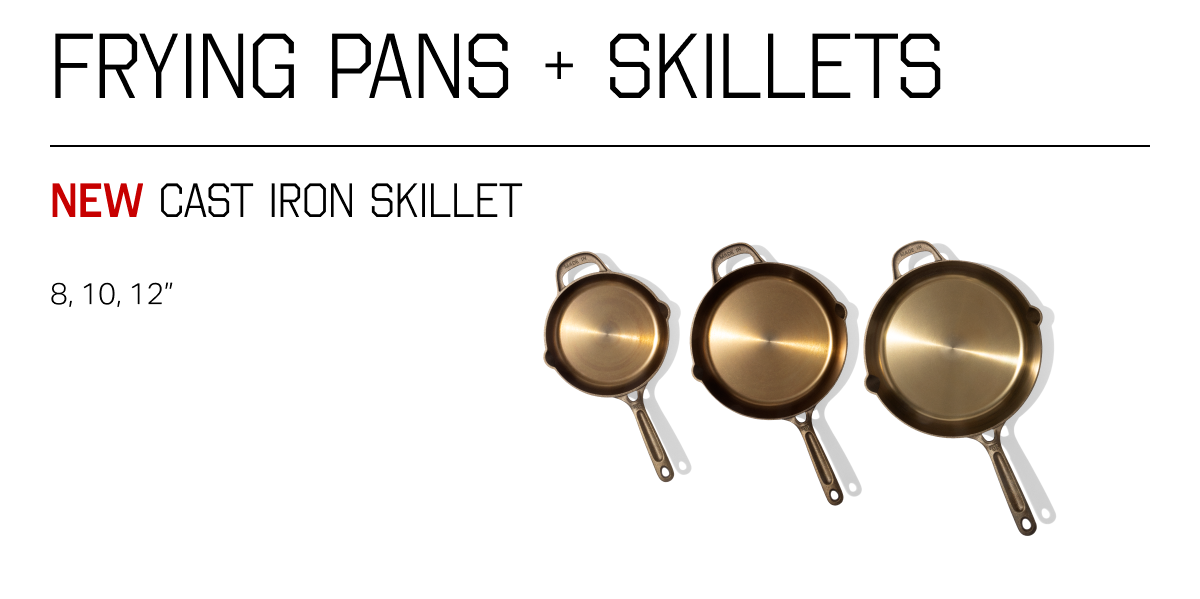 Frying pans + skillets. New cast iron skillet. 8, 10, 12, 14” 