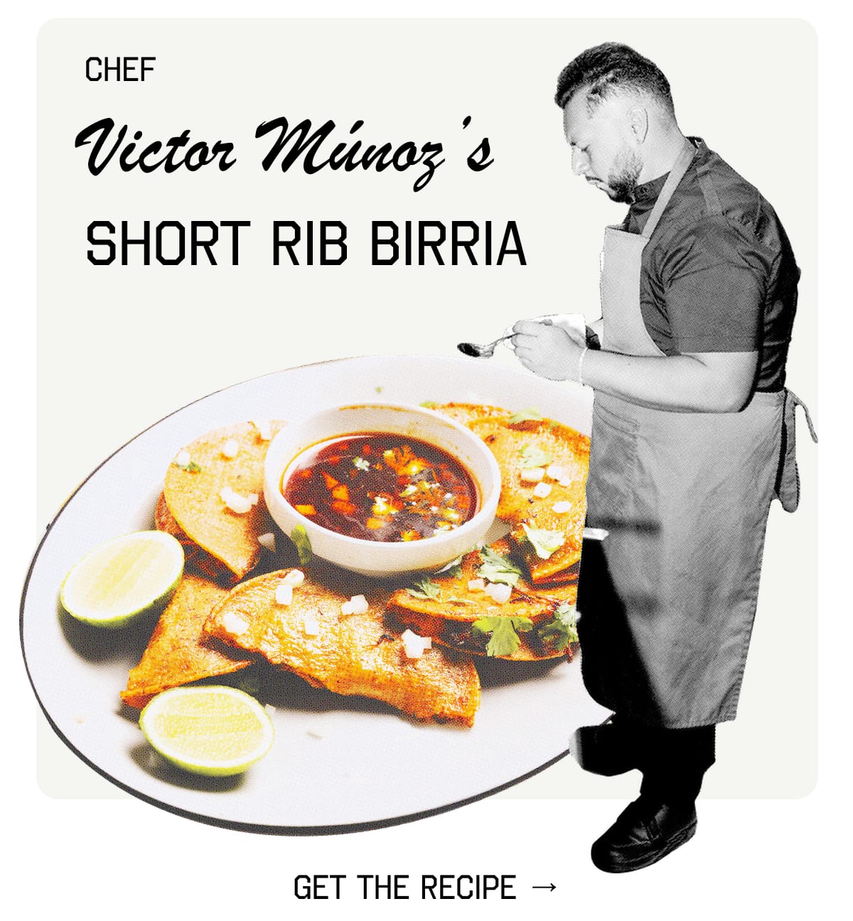 Chef Victor Múnoz’s Short Rib Birria. Get the Recipe