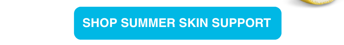 Shop Summer Skin Support