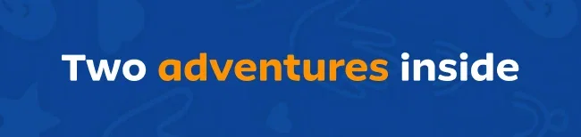 Two adventures inside