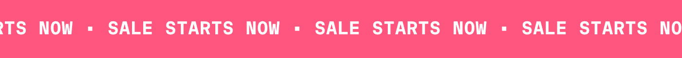 SALE STARTS NOW