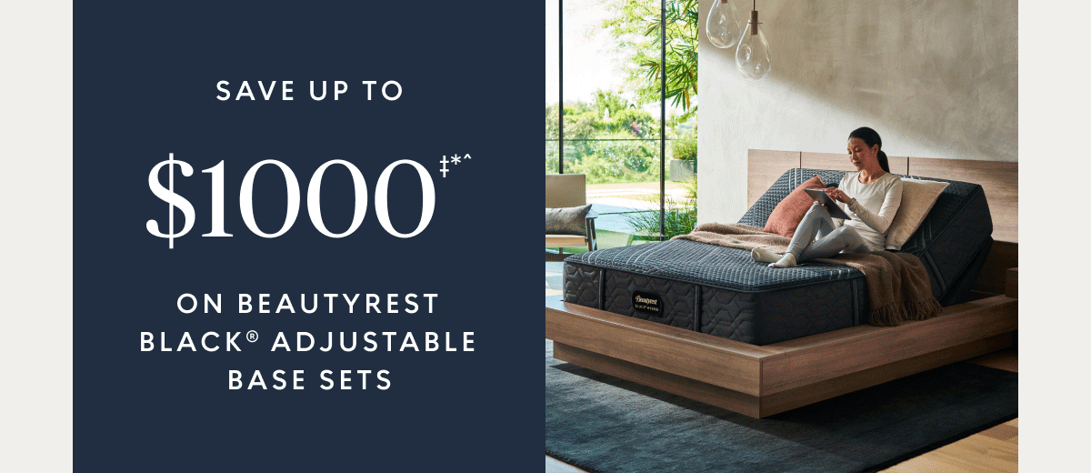 Save up to $1000‡*^ Beautyrest Black® & Beautyrest Black® Hybrid