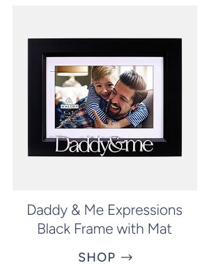 Daddy & Me Expressions Black Frame with Mat (4x6 or 5x7)