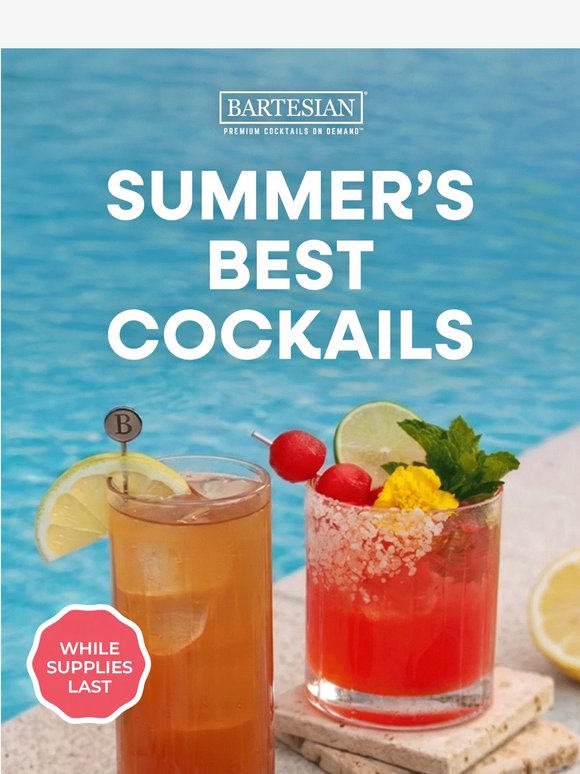 Summer's Best Cocktails. No Bartender Required.