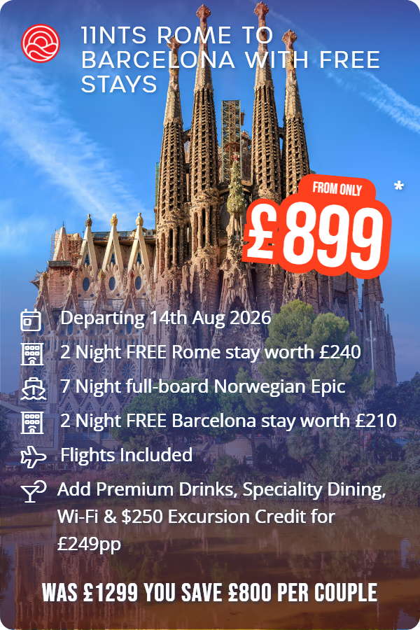 11nts Rome to Barcelona with Free Stays – Smart Holiday promotional image. From £899 Includes: Departing 14th Aug 2026, 2 Night FREE Rome stay worth £240, 7 Night full-board Norwegian Epic, 2 Night FREE Barcelona stay worth £210, Flights Included, Add Premium Drinks, Speciality Dining, Wi-Fi & $250 Excursion Credit for £249pp. WAS £1299 YOU SAVE £800 PER COUPLE
