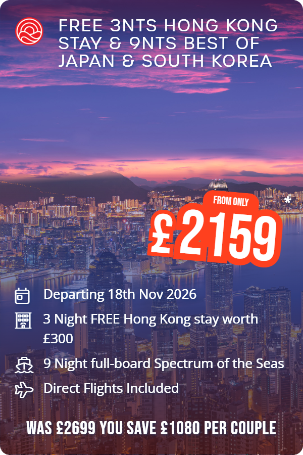 Free 3nts Hong Kong Stay & 9nts Best Of Japan & South Korea – Smart Holiday promotional image. From £2,159 Includes: Departing 18th Nov 2026, 3 Night FREE Hong Kong stay worth £300, 9 Night full-board Spectrum of the Seas, Direct Flights Included. WAS £2699 YOU SAVE £1080 PER COUPLE