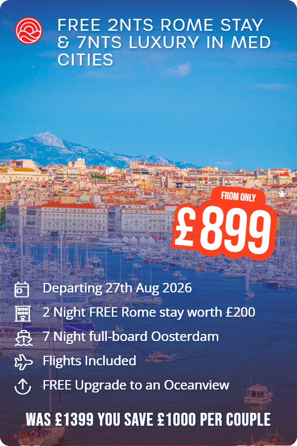Free 2nts Rome Stay & 7nts Luxury in Med Cities – Smart Holiday promotional image. From £899 Includes: Departing 27th Aug 2026, 2 Night FREE Rome stay worth £200, 7 Night full-board Oosterdam, Flights Included, FREE Upgrade to an Oceanview. WAS £1399 YOU SAVE £1000 PER COUPLE