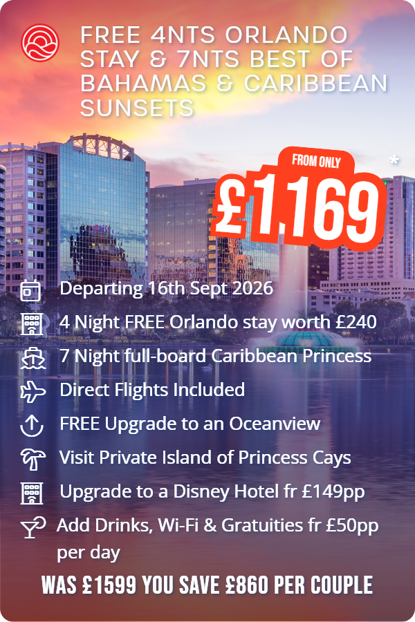 Free 4nts Orlando Stay & 7nts Best of Bahamas & Caribbean Sunsets – Smart Holiday promotional image. From £1,169 Includes: Departing 16th Sept 2026, 4 Night FREE Orlando stay worth £240, 7 Night full-board Caribbean Princess, Direct Flights Included, FREE Upgrade to an Oceanview, Visit Private Island of Princess Cays, Upgrade to a Disney Hotel fr £149pp, Add Drinks, Wi-Fi & Gratuities fr £50pp per day. WAS £1599 YOU SAVE £860 PER COUPLE