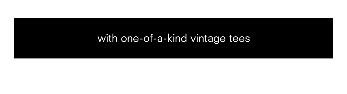 with one-of-a-kind vintage tees