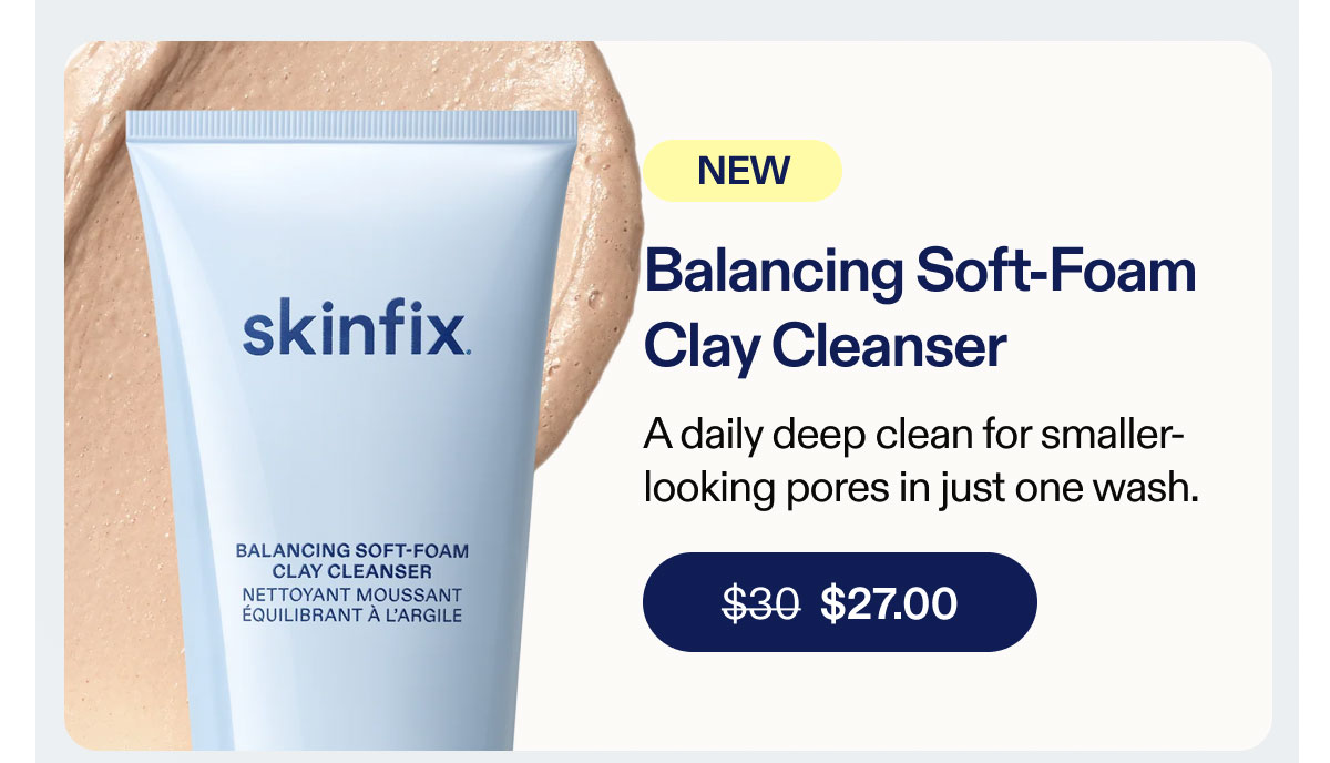 New Balancing Soft-Foam Clay Cleanser