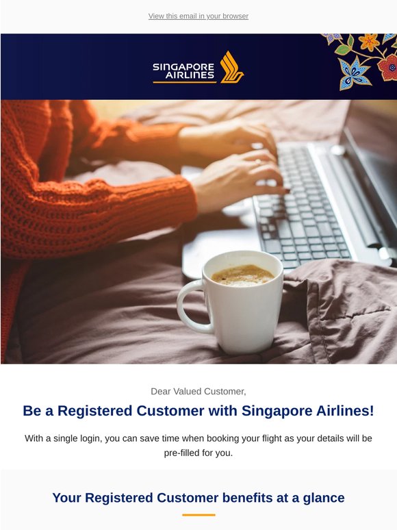 Enjoy a seamless booking experience. Create your Registered Customer profile now!