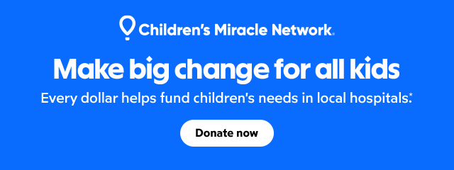 Children’s Miracle Network. Make big change for all kids. Every dollar helps fund children’s needs in local hospitals. Donate now.