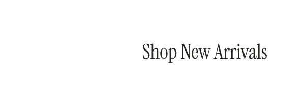 Shop New Arrivals