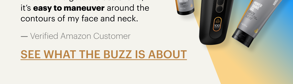 See what the buzz is all about