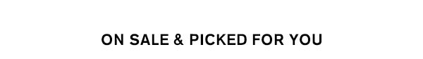 On Sale & Picked For You