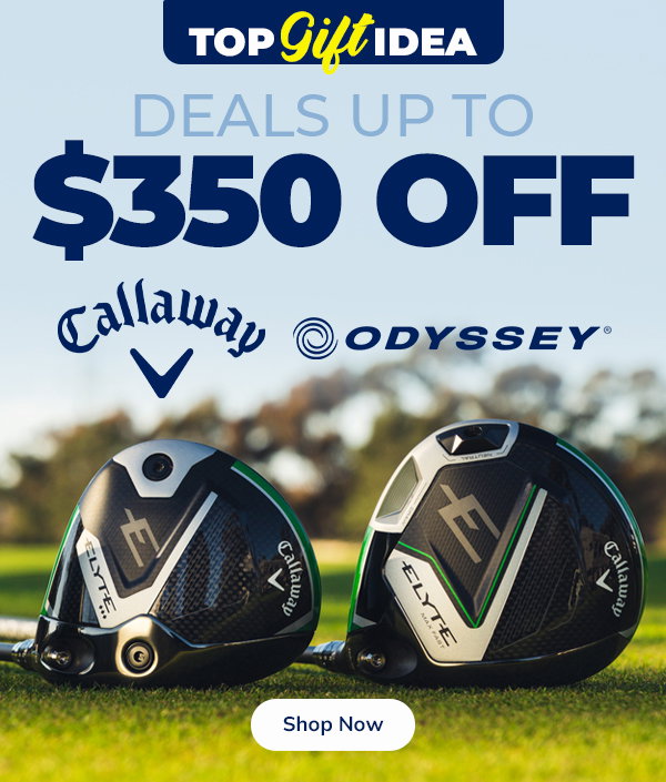 Up To $350 OFF Callaway & Odyssey Golf - Shop NOW!