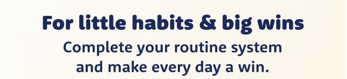 For little habits & big wins >