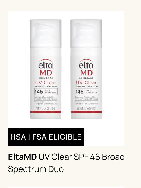 EltaMD Exclusive UV Clear SPF 46 Broad-Spectrum Duo ($90 Value)