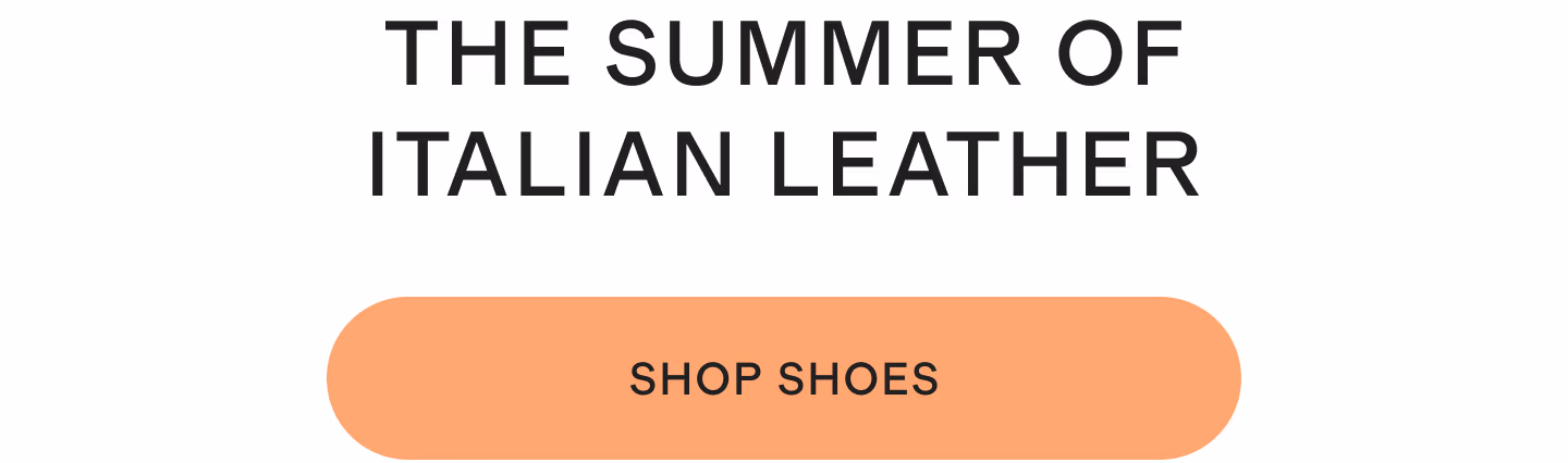 THE SUMMER OF ITALIAN LEATHER