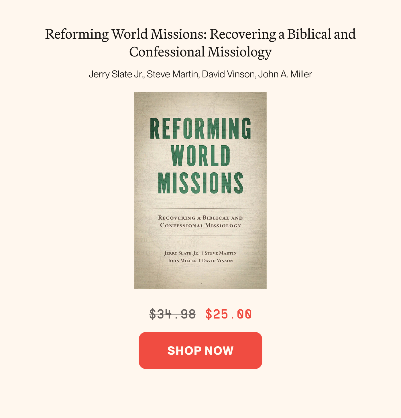 Reforming World Missions: Recovering a Biblical and Confessional Missiology