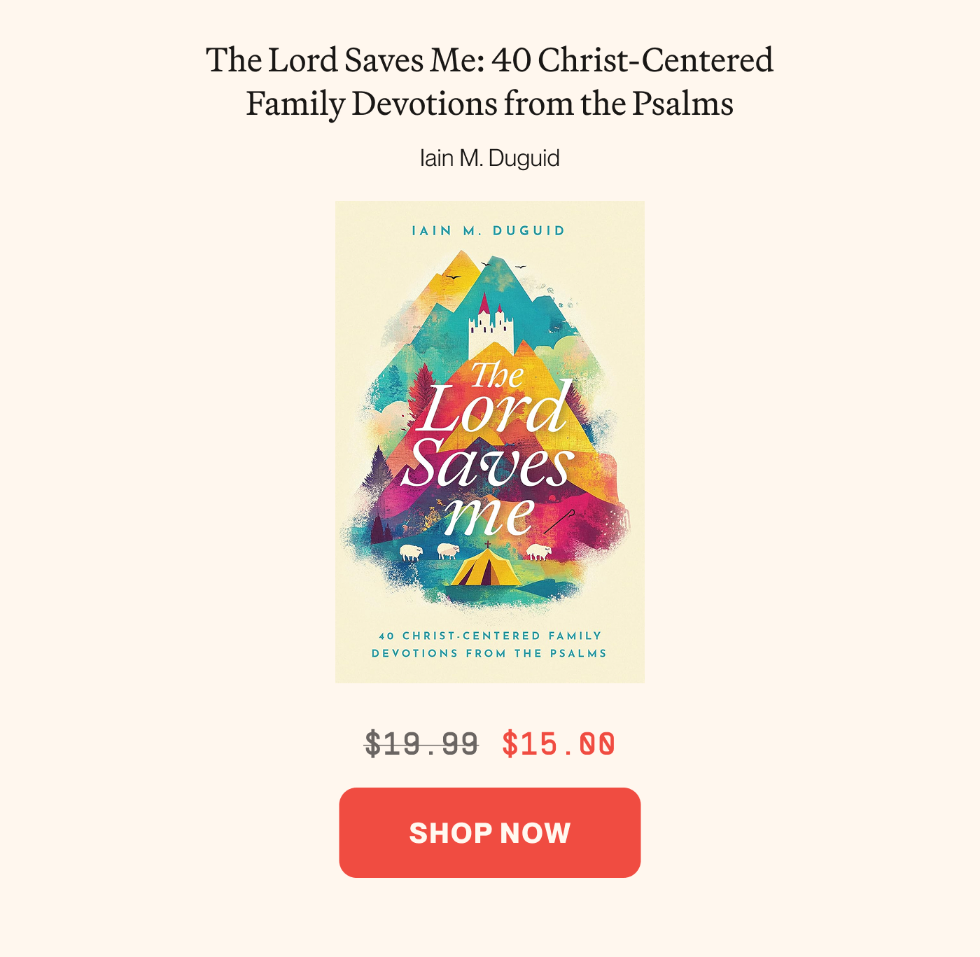 The Lord Saves Me: 40 Christ-Centered Family Devotions from the Psalms (Duguid)