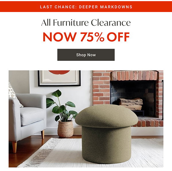 All Furniture Clearance - NOW 75% OFF - Shop Now