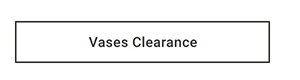 Vases Clearance