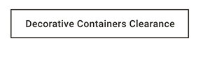 Decorative Containers Clearance
