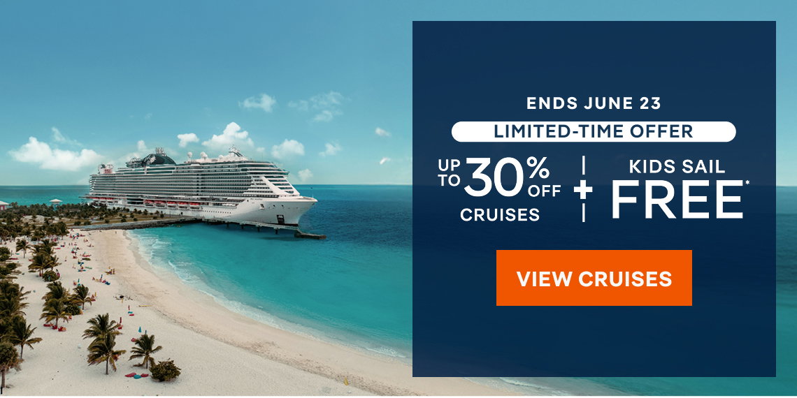 Ends June 22 – Limited-Time Offer – Up to 30% Off Cruises + Kids Sail Free* – Click to View Cruises & Book Now