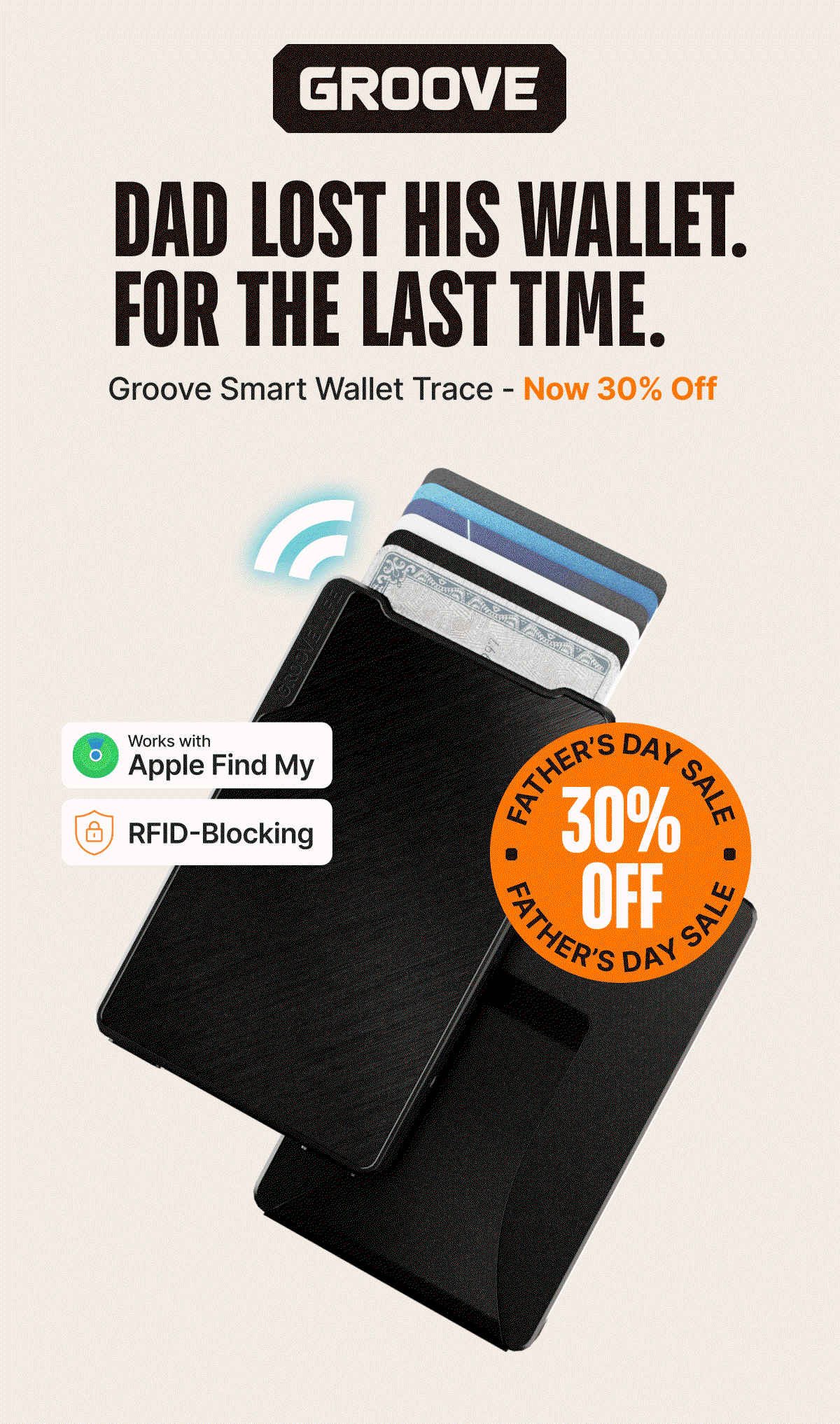 Groove Logo. Dad lost his wallet for the last time. Groove Smart Wallet Trace - Now 30% Off
