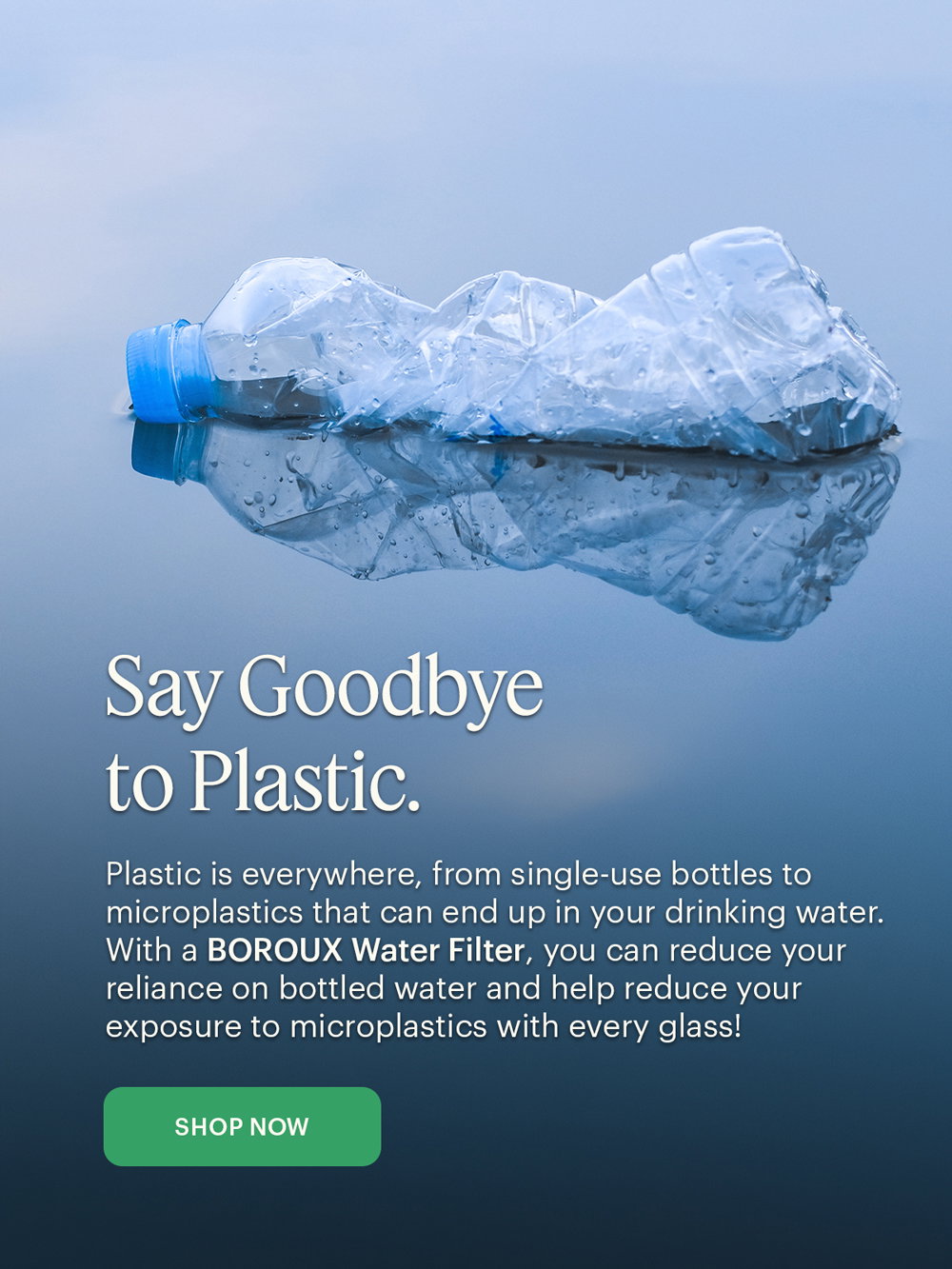 Say Goodby to Plastic.