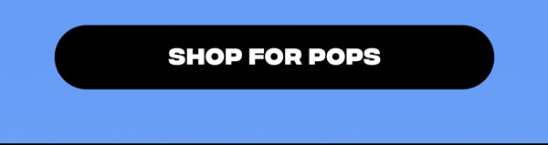 Shop for Pops