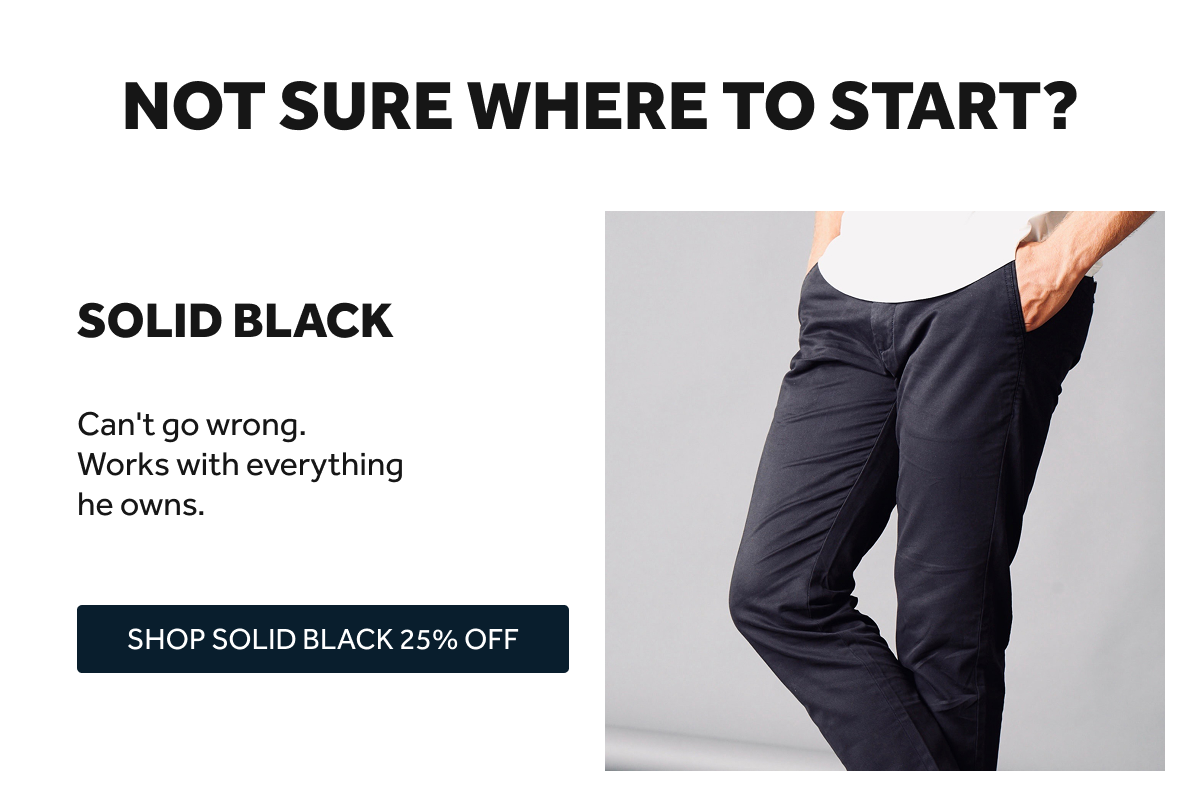 SHOP SOLID BLACK NOW 25% OFF