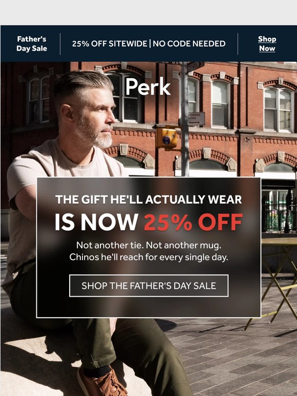 Father's Day is Saturday. 25% off sitewide.