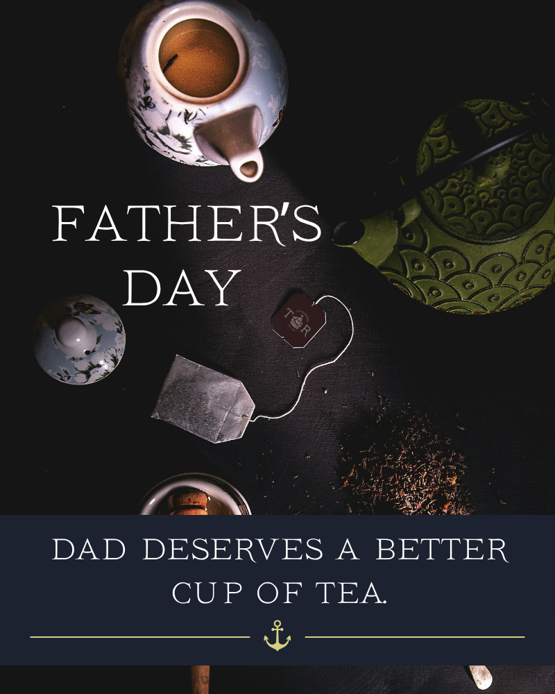 Dad deserves a better cup of tea.
