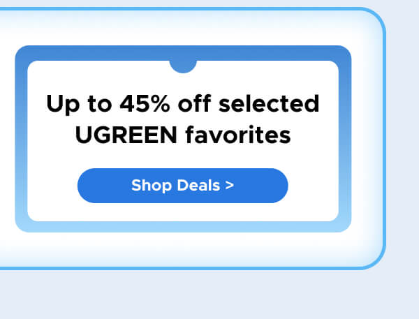Up to 45% off selected UGREEN favorites