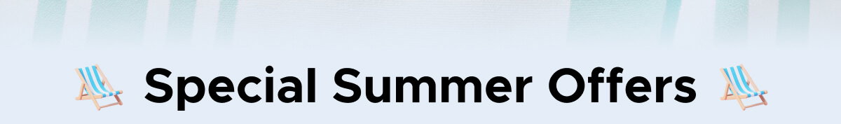 Special Summer Offers