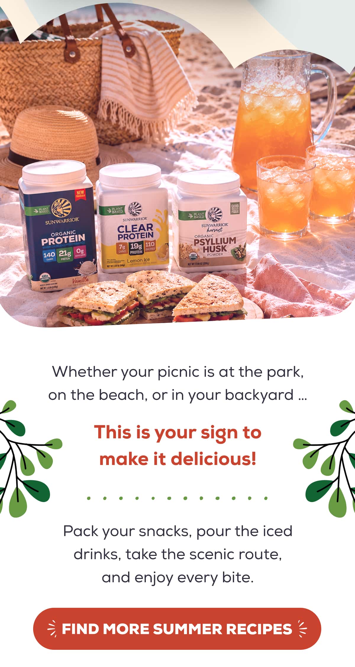 Whether your picnic is at the park, on the beach, or in your backyard …  This is your sign to make it delicious!  Pack your snacks, pour the iced drinks, take the scenic route, and enjoy every bite.   FIND MORE SUMMER RECIPES 