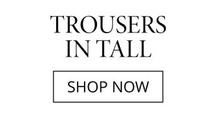 Trousers in Tall
