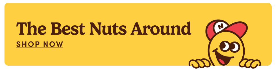 The Best Nuts Around 